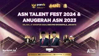 ASN Talent Fest 2024 & Anugerah ASN 2023