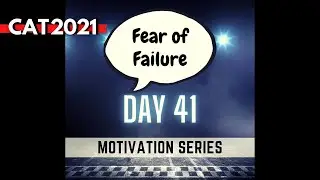 DAY 41 || CAT 2021: Sprint to Last 50 Days Strategy for CAT Exam (Motivation Series for CAT 2021)