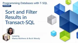 Sort and Filter Results in Transact-SQL [3 of 7] | Programming Databases with T-SQL for Beginners