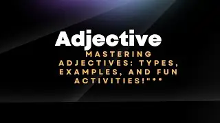 Master Adjectives in 5 Minutes: Interactive Quizzes and Games #adjective #grammarpractice