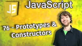 JavaScript Programming Tutorial 76 - Prototypes and Constructors