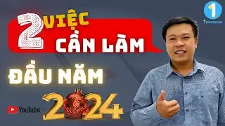 2 Việc cần làm ngay trong đầu năm 2024 🛑 1YOUTUBE