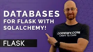 How to Use Databases With SQLAlchemy  - Flask Fridays #8