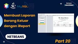 FINAL - Membuat Laporan Barang Keluar | Tugas Akhir Kuliah | Netbeans Indonesia | Part 20