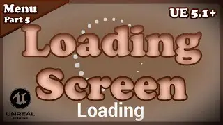 Easy Loading Screen Tutorial - Unreal Engine 5.1+