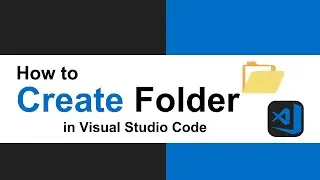 How to create folder in vs code | open folder in vs code | Visual Studio Code Editor