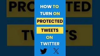 How Do I Enable Protected Tweets on Twitter (X)