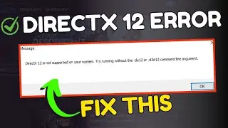 Fix The First Descendant DirectX 12 Is Not Supported On Your System On PC (2024)