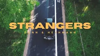 Strangers - DaNN & Heyhmann (Official Music Video)