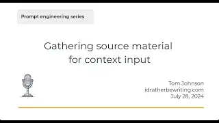 Gathering source material for context input