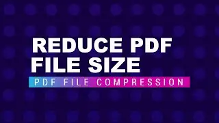 How To Reduce PDF file Size Without Losing Quality - Compress PDF Document