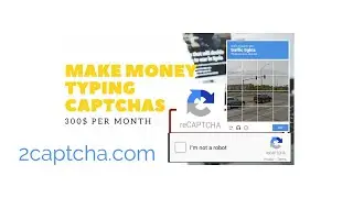 Earn Money Online by Solving Captchas | 2captcha.com | CaptchaTypersUnited |