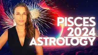 PISCES yearly HOROSCOPE 2024 | Astrology Predictions PISCES 2024 | TRAVEL & MOVING