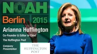 Arianna Huffington, The Huffington Post - NOAH15 Berlin