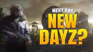 THE NEW DAYZ? - First Impressions - NEXT DAY: SURVIVAL Gameplay