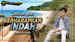 Gustrian Geno - BERHARAPKAN INDAH (Official Music Video)