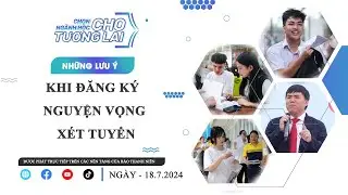 TRỰC TUYẾN: Những lưu ý khi đăng ký nguyện vọng xét tuyển - Phần 1