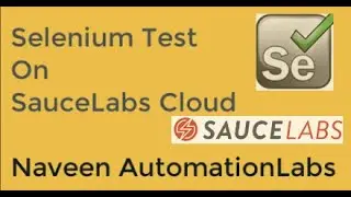 Selenium Integration with SauceLabs || Run Selenium Test on SauceLabs Cloud