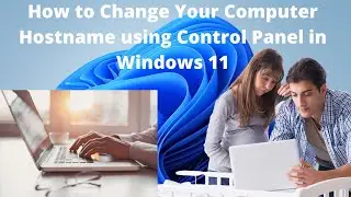 How to Change Your Computer Name using Control Panel in Windows 11 | How to Change Computer Name