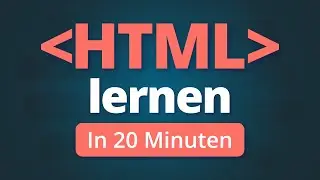 Lerne HTML in 20 Minuten