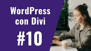 Curso de WordPress con Divi #10 - Cómo Insertar un Mapa (sin la API de Google)