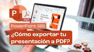 Cómo exportar tu presentación a PDF l Curso de PowerPoint 365