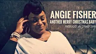 Angie Fisher - Another Merry Christmas Baby (Audio)