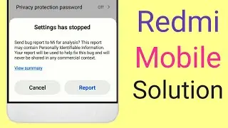 Screen lock change nahi ho raha redmi ! Settings has stopped send bug report to Mi for analysis mi