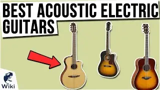 10 Best Acoustic Electric Guitars 2021