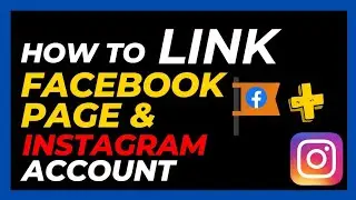 Linking Your Facebook Page with Instagram Account | Step-by-Step Guide