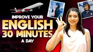 How I Improved my English Skills | Cabin Crew Interview | Learn English just 30 Minutes in a day