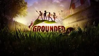 Серия №7 Grounded (Муравейник и топор 2 уровня)