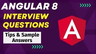 Angular 8 Interview Questions and Answers - For Freshers and Experienced Candidates