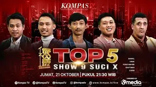 [FULL] TOP 5 SUCI X | SHOW 9 - Stand Up Comedy Indonesia KompasTV