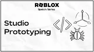 Whats Studio Prototyping? Roblox Sketch Series