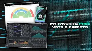 My Favorite Free VST'S & Plugins | Aug. 2021