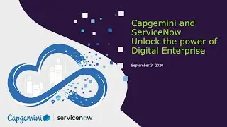 Capgemini and ServiceNow Unlock The Power of Digital Enterprise – Webinar On Demand