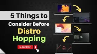 5 Things to consider Befor DISTRO Hopping!