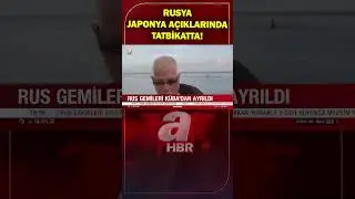 Rusya Japonya açıklarında tatbikatta! Japonyada gerilim yükseliyor... | A Haber