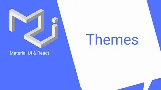 React & Material UI #6: Themes - Making your own Theme