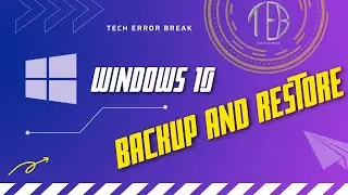 Backup and Restore of Windows 10 | Windows Me Backup Aur Restore Kaise Kare  | TechErrorBreak |