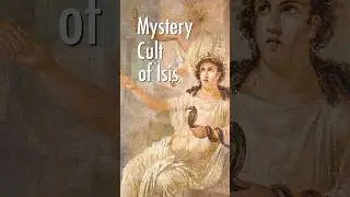 The Mystery Cult of Isis