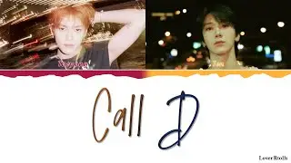 NCT U(엔시티 유) - Call D Lyrics [영어가사_한국어발음_한국어번역] [Color Coded_Han_Rom_Eng]