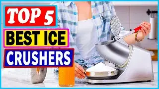 Top 5 Best Ice Crushers in 2023 – Reviews