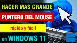 Como hacer el Cursor mas grande en Windows 11 2024 | agrandar el puntero del mouse en Windows 11