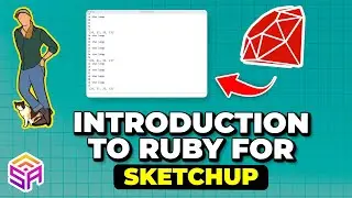 Introduction to Ruby for SketchUp Users