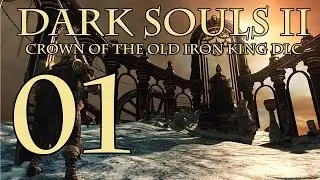 Dark Souls 2 Crown of the Old Iron King - Walkthrough Part 1: Brume Tower