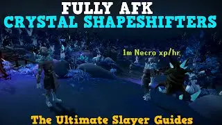 Fully AFK Crystal Shapeshifters | Runescape 3 Slayer Guide