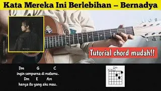 Chord gitar (Kata mereka ini berlebihan — Bernadya) Tutorial kunci gitar mudah untuk pemula