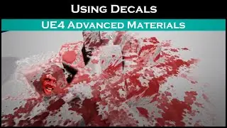 Ue4: advanced materials (Ep. 12 Using decals)